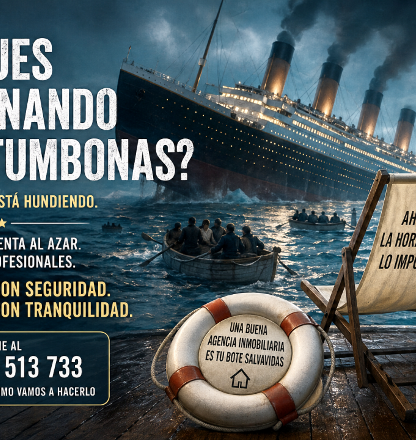 LAS TUMBONAS DEL TITANIC Y LA VENTA DE TU CASA